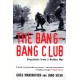 The Bang-Bang Club: Snapshots from a Hidden War