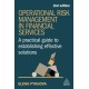 Operational Risk Management in Financial Services: A Practical Guide to Establishing Effective Solutions