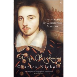 The Reckoning: The Murder of Christopher Marlowe