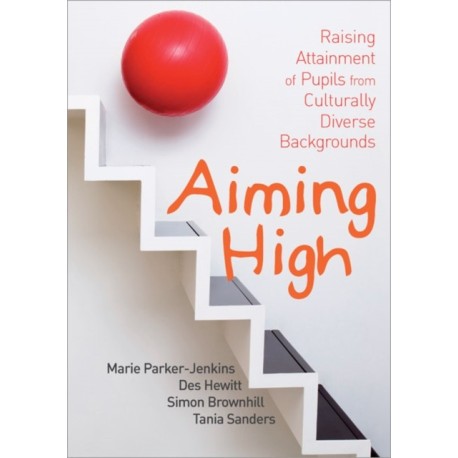 Aiming High: Raising Attainment of Pupils from Culturally-Diverse Backgrounds