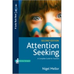 Attention Seeking: A Complete Guide for Teachers