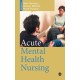 Acute Mental Health Nursing: From Acute Concerns to the Capable Practitioner