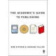 The Academic's Guide to Publishing