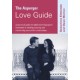 The Asperger Love Guide: A Practical Guide for Adults with Asperger's Syndrome to Seeking, Establishing and Maintaining Successful Relationships