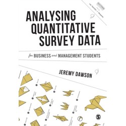 Analysing Quantitative Survey Data for Business and Management Students