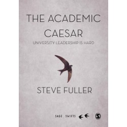 The Academic Caesar: University Leadership is Hard