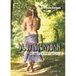 Blomsterbørn: Livet i landkollektiverne