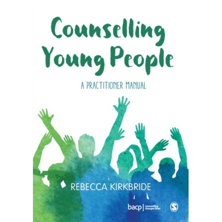 Counselling Young People: A Practitioner Manual