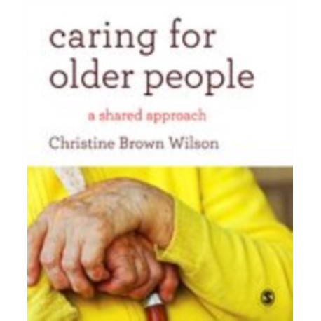 Caring for Older People: A Shared Approach
