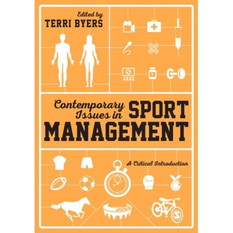 Contemporary Issues in Sport Management: A Critical Introduction