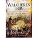 Walcheren 1809: Scandalous Destruction of a British Army