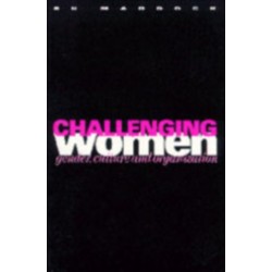 Challenging Women: Gender, Culture and Organization