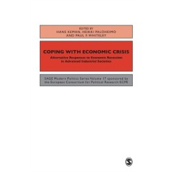 Coping with the Economic Crisis: Alternative Responses to Economic Recession in Advanced Industrial Societies