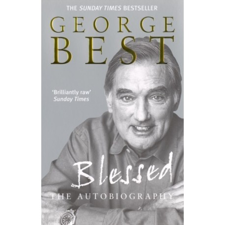 Blessed - The Autobiography: The Autobiography