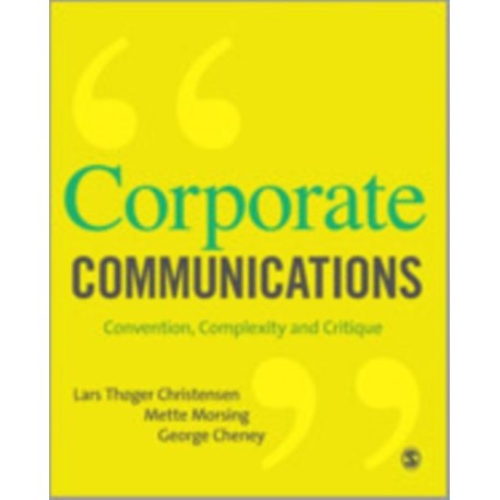 Corporate Communications: Convention, Complexity and Critique