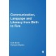 Communication, Language and Literacy from Birth to Five