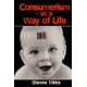 Consumerism: As a Way of Life