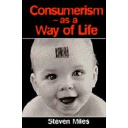 Consumerism: As a Way of Life