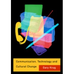 Communication, Technology and Cultural Change