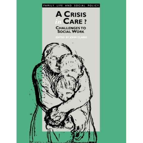 A Crisis in Care?: Challenges to Social Work