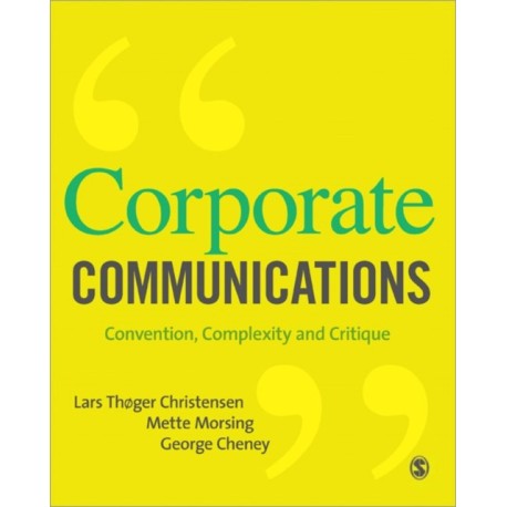Corporate Communications: Convention, Complexity and Critique
