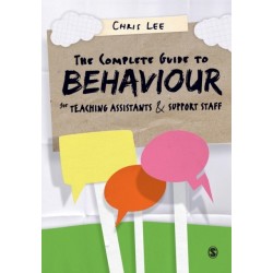 The Complete Guide to Behaviour for Teaching Assistants and Support Staff
