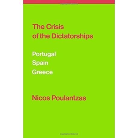 The Crisis of the Dictatorships: Portugal, Spain, Greece