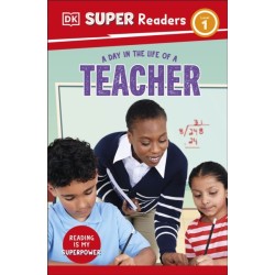 DK Super Readers Level 1 A Day in the Life of a Teacher