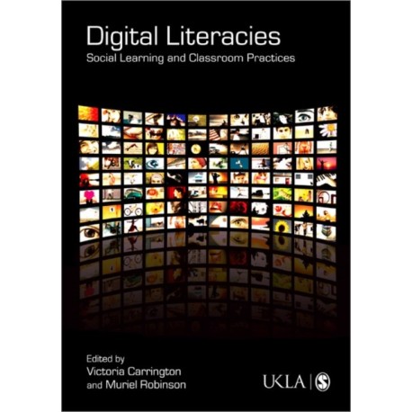 Digital Literacies: Social Learning and Classroom Practices