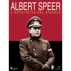 Albert Speer, l’architetto del diavolo