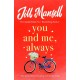 You And Me, Always: An uplifting novel of love and friendship