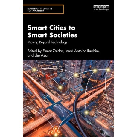 Smart Cities to Smart Societies: Moving Beyond Technology