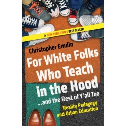For White Folks Who Teach in the Hood... and the Rest of Y'all Too: Reality Pedagogy and Urban Education