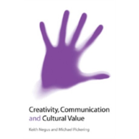 Creativity, Communication and Cultural Value
