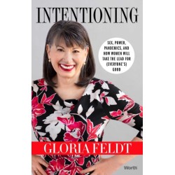 Intentioning: Sex, Power, Pandemics, and How Women Will Take The Lead for (Everyone's) Good