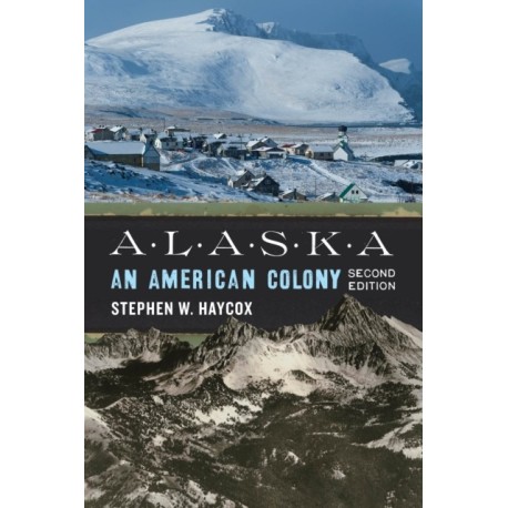 Alaska: An American Colony