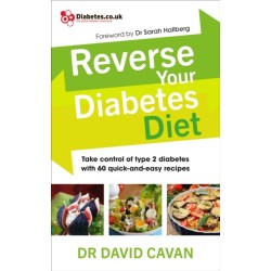 Reverse Your Diabetes Diet: The new eating plan to take control of type 2 diabetes, with 60 quick-and-easy recipes