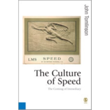 The Culture of Speed: The Coming of Immediacy