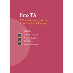 Into TA: A Comprehensive Textbook on Transactional Analysis