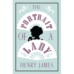 The Portrait of a Lady: Annotated Edition (Alma Classics Evergreens)