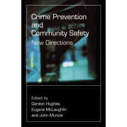 Crime Prevention and Community Safety: New Directions