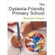 The Dyslexia-Friendly Primary School: A Practical Guide for Teachers