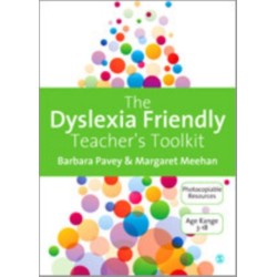 The Dyslexia-Friendly Teacher's Toolkit: Strategies for Teaching Students 3-18
