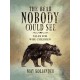 The Bear Nobody Could See: Tales for wise children