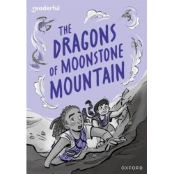 Readerful Rise: Oxford Reading Level 11: The Dragons of Moonstone Mountain