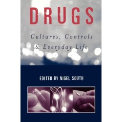 Drugs: Cultures, Controls and Everyday Life