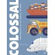 Colossal: Heavyweights of the Vehicle Universe