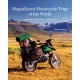 Magnificent Motorcycle Trips of the World: 38 Guided Tours from 6 Continents
