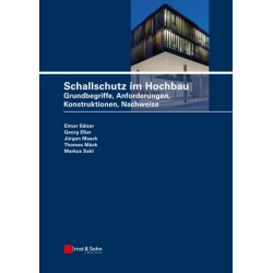 Schallschutz im Hochbau: Grundbegriffe, Anforderungen, Konstruktionen, Nachweise
