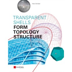 Transparent Shells: Form, Topology, Structure